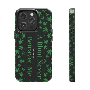 A Blunt Never Betrayed Me | Iphone Cases | Green