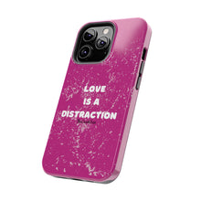 Load image into Gallery viewer, Love Is A Distraction | Iphone Cases | Pink