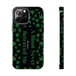 A Blunt Never Betrayed Me | Iphone Cases | Green