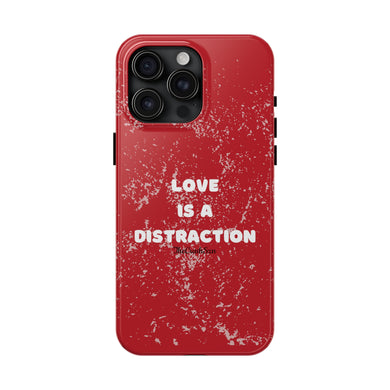 Love Is A Distraction | Iphone Cases | Red