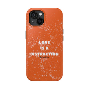 Love Is A Distraction | Iphone Cases | Orange