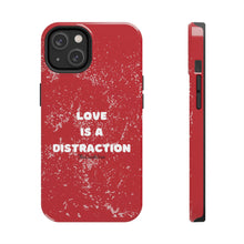 Load image into Gallery viewer, Love Is A Distraction | Iphone Cases | Red