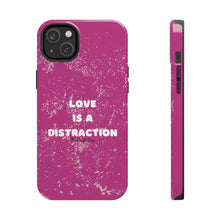Load image into Gallery viewer, Love Is A Distraction | Iphone Cases | Pink