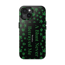Load image into Gallery viewer, A Blunt Never Betrayed Me | Iphone Cases | Green
