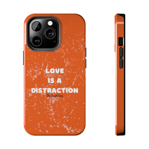 Love Is A Distraction | Iphone Cases | Orange
