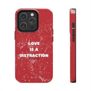 Love Is A Distraction | Iphone Cases | Red